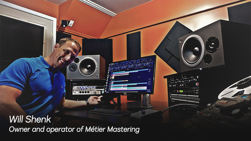 User Stories #003 – Will Shenk – Métier Mastering