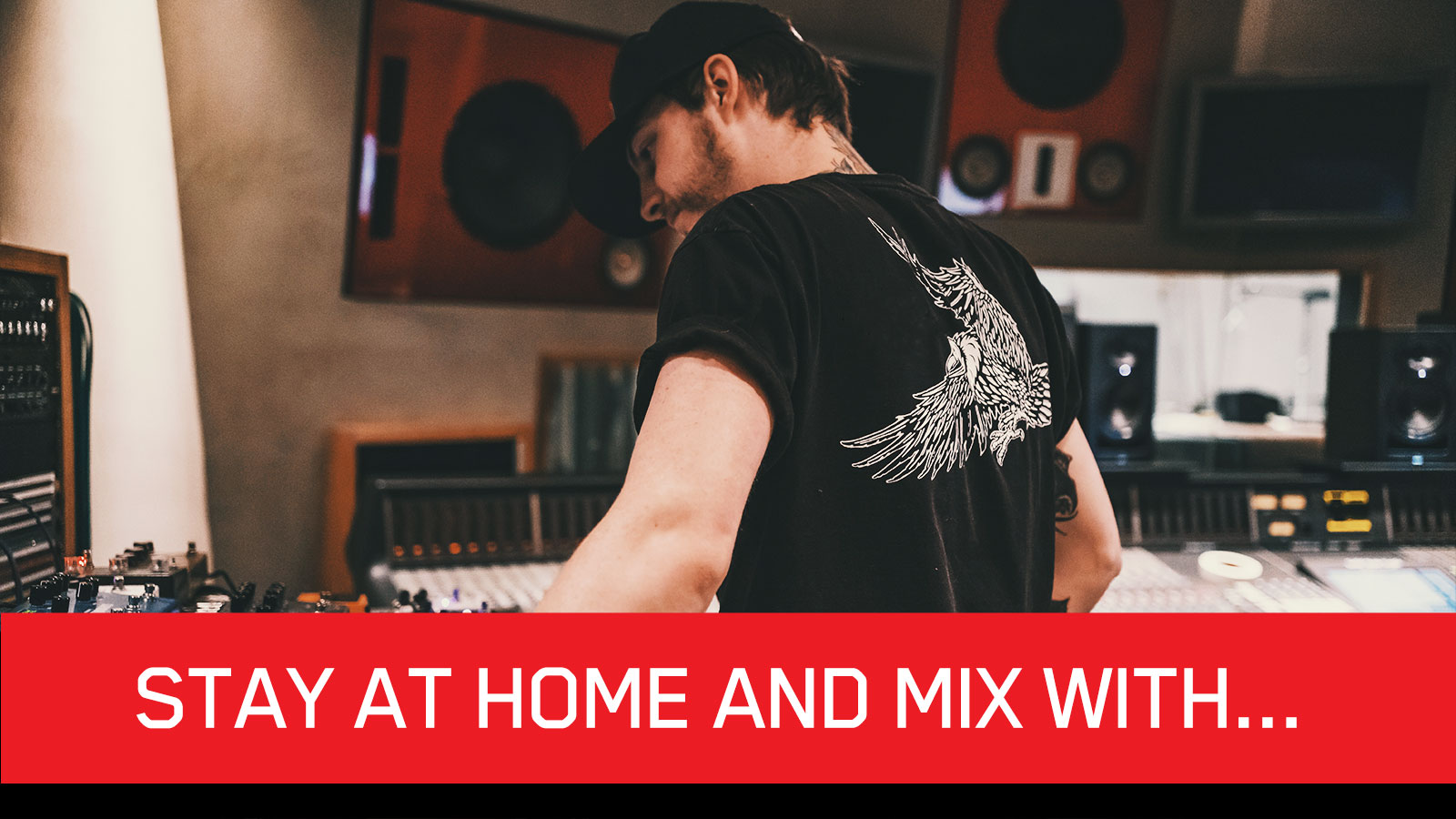 “Stay at Home and Mix With…” – A Live Stream Mixing Series